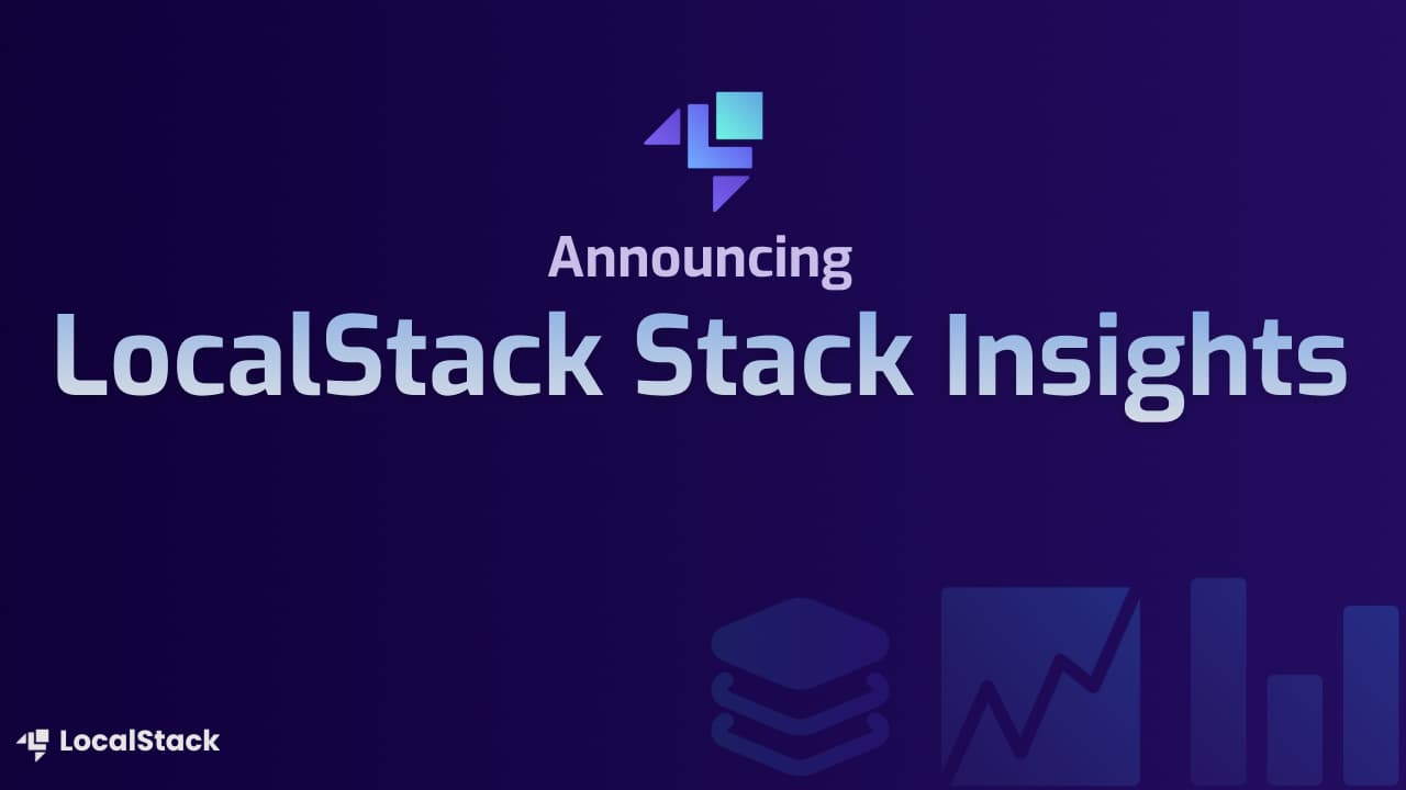 Announcing LocalStack Stack Insights